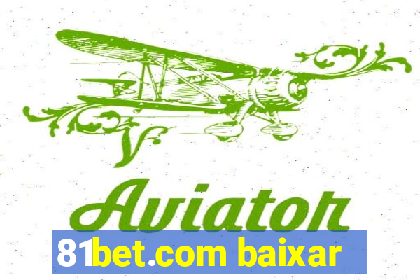 81bet.com baixar